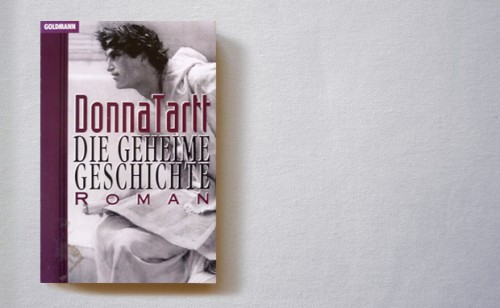 Donna Tartt: Die geheime Geschichte