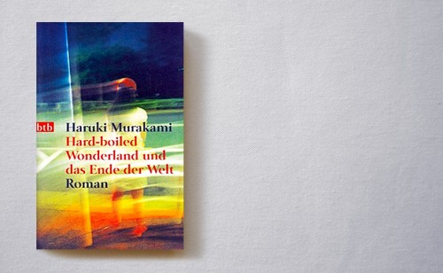 Haruki Murakami: Hard-boiled Wonderland und das Ende der Welt