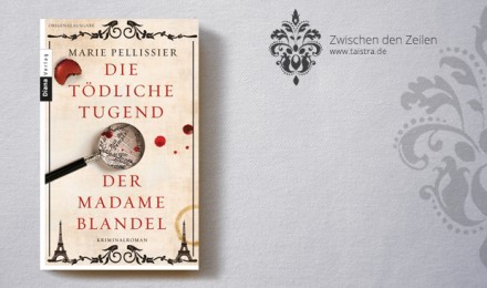 Marie Pellissier: Die tödliche Tugend der Madame Blandel